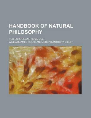 Book cover for Handbook of Natural Philosophy; For School and Home Use