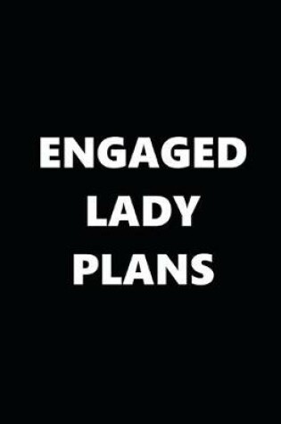 Cover of 2020 Daily Planner Engaged Lady Plans Black White 388 Pages