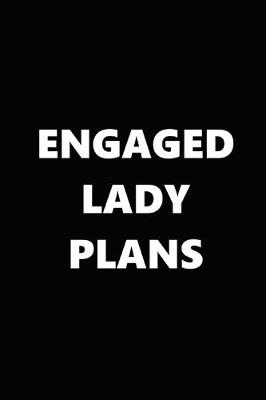 Book cover for 2020 Daily Planner Engaged Lady Plans Black White 388 Pages