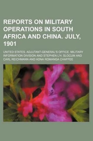 Cover of Reports on Military Operations in South Africa and China. July, 1901