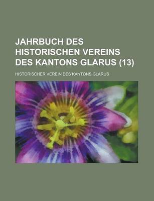 Book cover for Jahrbuch Des Historischen Vereins Des Kantons Glarus (13)