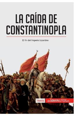 Book cover for La caida de Constantinopla