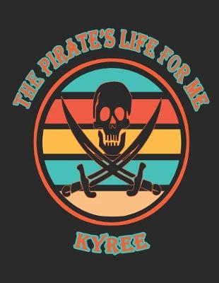 Book cover for The Pirate's Life For Me Kyree