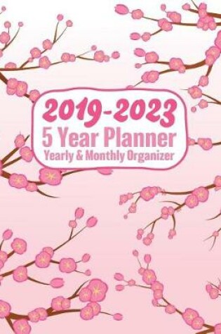 Cover of 2019 - 2023 - 5 Year Planner - Yearly & Monthly Organizer