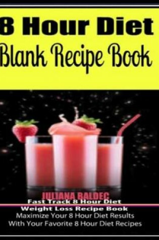 Cover of 8 Hour Diet Blank Recipe Book