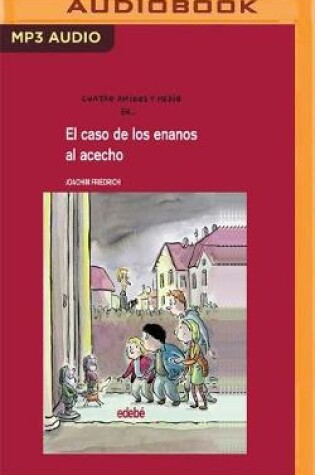 Cover of El Caso De Los Enanos Al Acecho