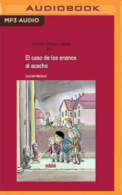 Book cover for El Caso De Los Enanos Al Acecho