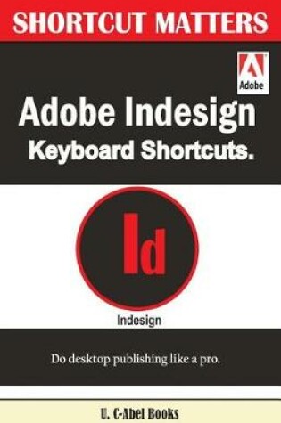 Cover of Adobe Indesign Keyboard Shortcuts