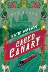 Book cover for Katie Watson and the Caged Canary