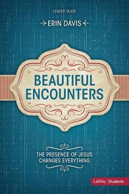 Book cover for Beautiful Encounters: The Presence of Jesus Changes Everythi