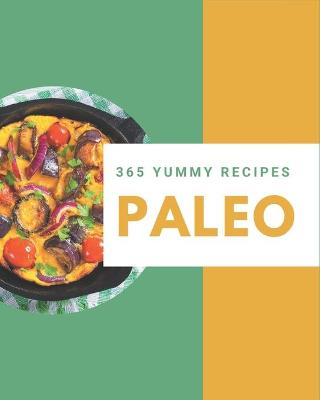 Book cover for 365 Yummy Paleo Recipes