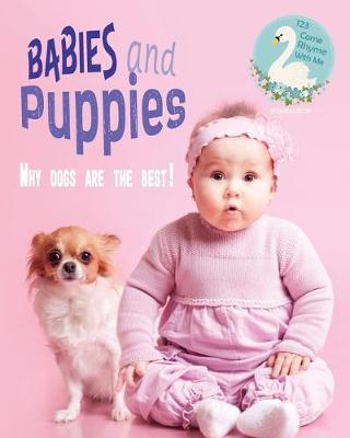 Book cover for Babies and Puppies - Why Dogs Are The Best!