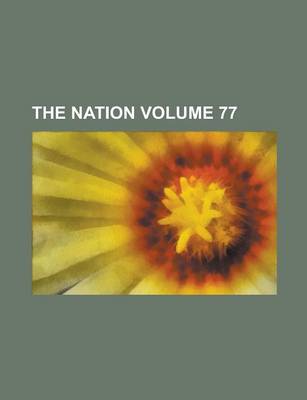 Book cover for The Nation Volume 77