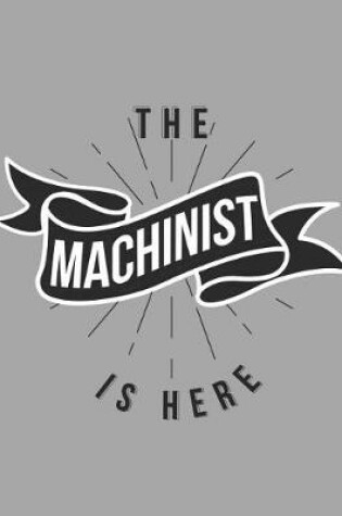 Cover of The Machinist Is Here