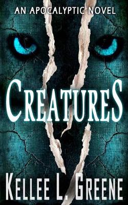 Book cover for Creatures - An Apocalyptic Novel