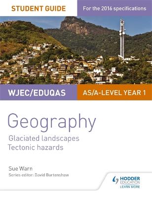 Book cover for WJEC/Eduqas AS/A-level Geography Student Guide 3: Glaciated Landscapes; Tectonic Hazards