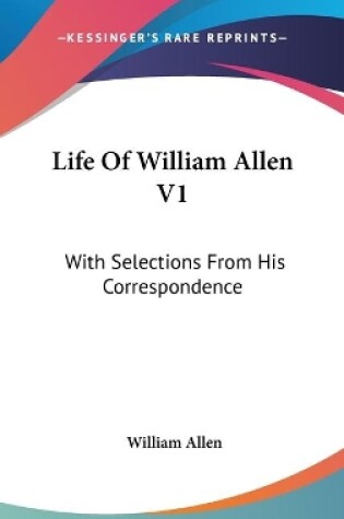 Cover of Life Of William Allen V1