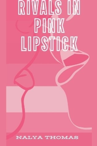 Cover of Rivals In Pink Lipstick