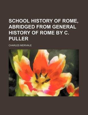 Book cover for School History of Rome, Abridged from General History of Rome by C. Puller
