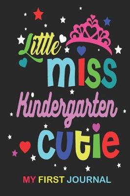 Book cover for Little Miss Kindergarten Cutie My First Journal