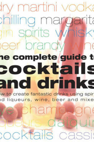 Cover of The Complete Guide to Cocktails and Drinks