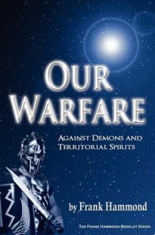 Cover of Our Warfare - Against Demons and Territorial Spirits