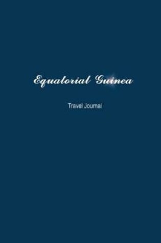 Cover of Equatorial Guinea Travel Journal