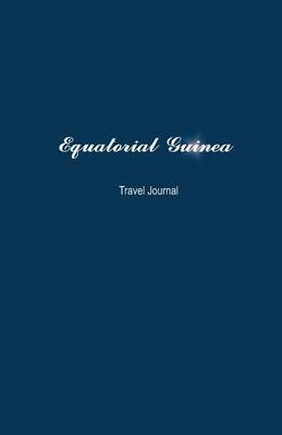 Book cover for Equatorial Guinea Travel Journal