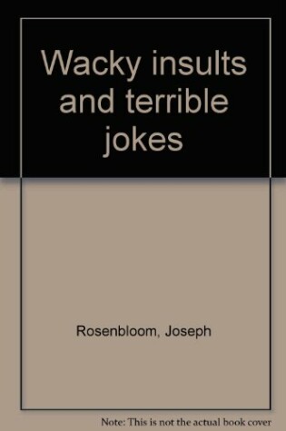 Cover of Wacky Insults and Terrible Jokes