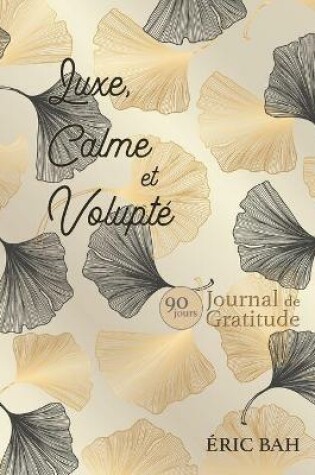 Cover of Luxe, Calme et Volupte