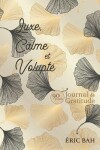 Book cover for Luxe, Calme et Volupte