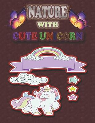 Book cover for Nature With Cute Unicorn