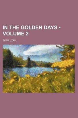 Cover of In the Golden Days (Volume 2)