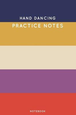 Book cover for Hand dancing Practice Notes