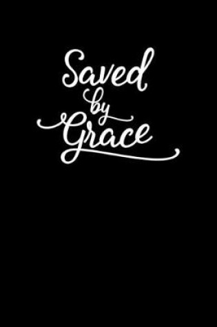 Cover of Saved By Grace