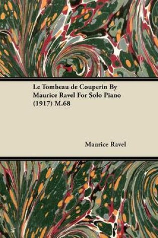 Cover of Le Tombeau de Couperin by Maurice Ravel for Solo Piano (1917) M.68