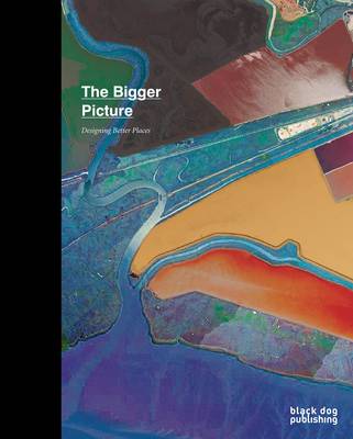 Book cover for Bigger Picture: Designing Better Places Edaw