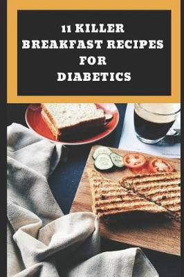 Book cover for 11 Killer Breakfast Recipes for Diabetics