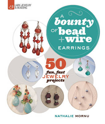 Book cover for A Bounty of Bead & Wire Earrings