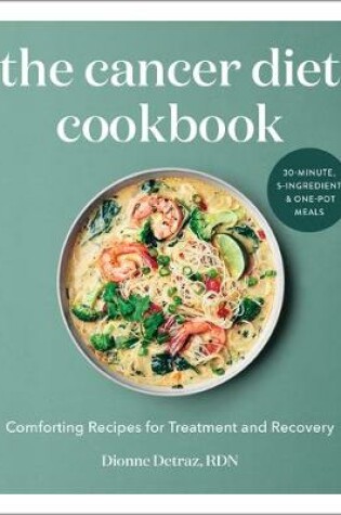 Cover of The Cancer Diet Cookbook