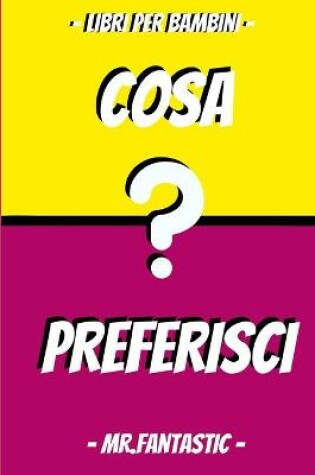 Cover of Libri per bambini COSA PREFERISCI