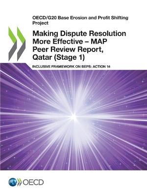 Book cover for Making Dispute Resolution More Effective - MAP Peer Review Report, Qatar (Stage 1)