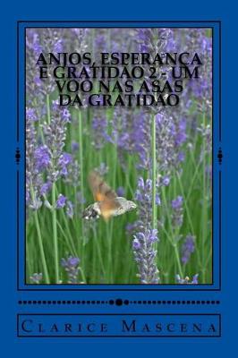 Book cover for Anjos, Esperanca e Gratidao 2 - Um Voo nas Asas da Gratidao
