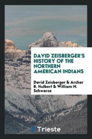 Cover of David Zeisberger's History of the Northern American Indians