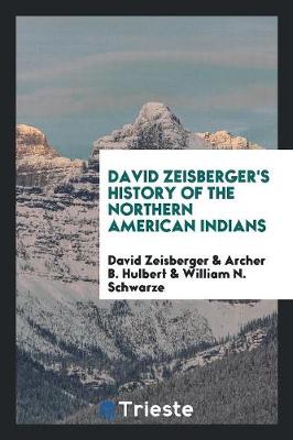 Book cover for David Zeisberger's History of the Northern American Indians