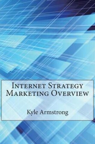 Cover of Internet Strategy Marketing Overview