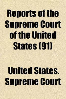 Book cover for Reports of the Supreme Court of the United States Volume 91