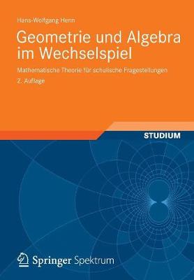 Book cover for Geometrie Und Algebra Im Wechselspiel