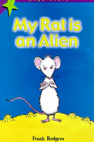 Cover of My Rat Is An Alien