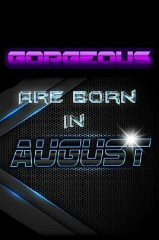 Cover of GORGEOUS Are Born In AUGUST
